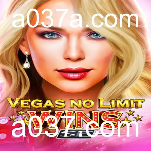 Descubra o Jogo Emocionante VegasNoLimitWinsSE e sua Conexão com a Plataforma a037.com